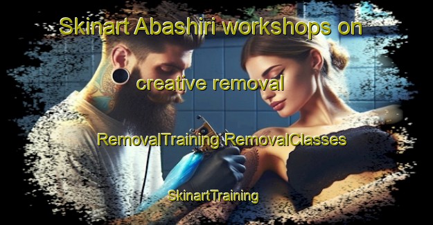 Skinart Abashiri workshops on creative removal | #RemovalTraining #RemovalClasses #SkinartTraining-Japan