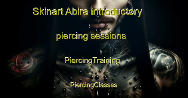 Skinart Abira introductory piercing sessions | #PiercingTraining #PiercingClasses #SkinartTraining-Japan