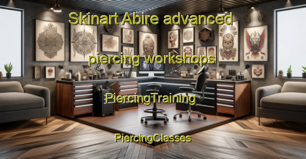 Skinart Abire advanced piercing workshops | #PiercingTraining #PiercingClasses #SkinartTraining-Japan