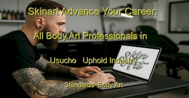 Skinart Advance Your Career: All Body Art Professionals in Usucho - Uphold Industry Standards | Body Art Qualification Authority | BAQA-Japan