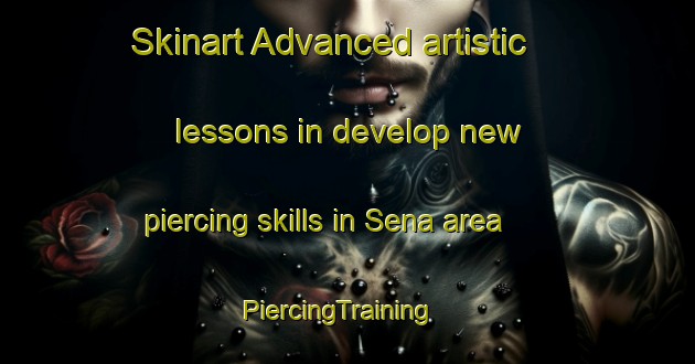 Skinart Advanced artistic lessons in develop new piercing skills in Sena area | PiercingTraining | PiercingClasses | SkinartTraining-Japan