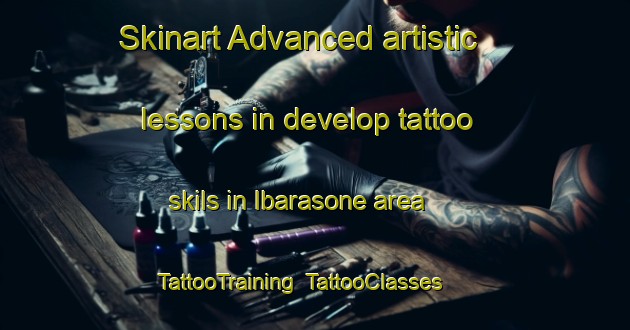 Skinart Advanced artistic lessons in develop tattoo skils in Ibarasone area | TattooTraining | TattooClasses | SkinartTraining-Japan