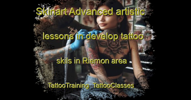 Skinart Advanced artistic lessons in develop tattoo skils in Riemon area | TattooTraining | TattooClasses | SkinartTraining-Japan