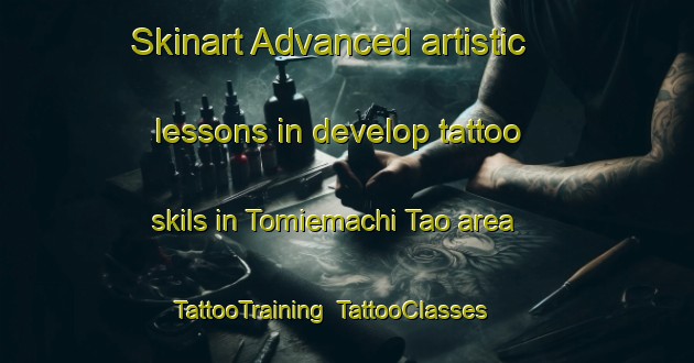 Skinart Advanced artistic lessons in develop tattoo skils in Tomiemachi Tao area | TattooTraining | TattooClasses | SkinartTraining-Japan