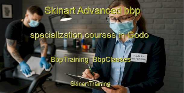 Skinart Advanced bbp specialization courses in Godo | BbpTraining | BbpClasses | SkinartTraining-Japan