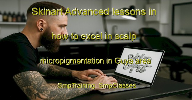 Skinart Advanced lessons in how to excel in scalp micropigmentation in Guya area | SmpTraining | SmpClasses | SkinartTraining-Japan