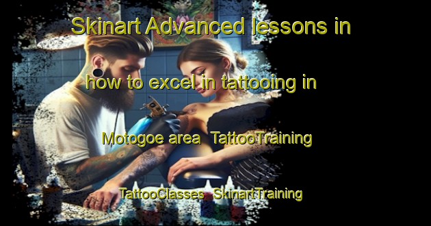 Skinart Advanced lessons in how to excel in tattooing in Motogoe area | TattooTraining | TattooClasses | SkinartTraining-Japan