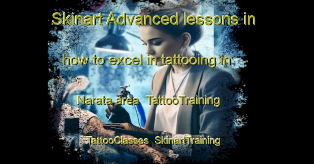 Skinart Advanced lessons in how to excel in tattooing in Narata area | TattooTraining | TattooClasses | SkinartTraining-Japan
