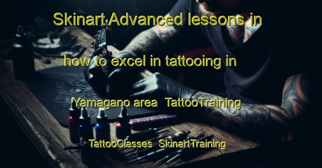 Skinart Advanced lessons in how to excel in tattooing in Yamagano area | TattooTraining | TattooClasses | SkinartTraining-Japan