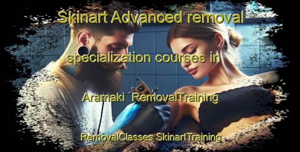 Skinart Advanced removal specialization courses in Aramaki | #RemovalTraining #RemovalClasses #SkinartTraining-Japan