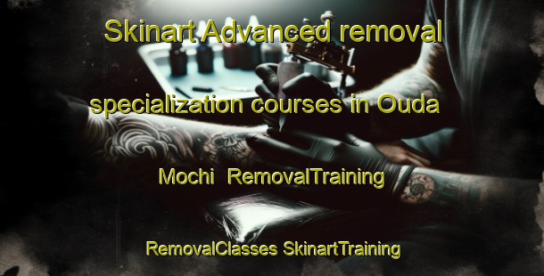 Skinart Advanced removal specialization courses in Ouda Mochi | #RemovalTraining #RemovalClasses #SkinartTraining-Japan