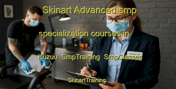 Skinart Advanced smp specialization courses in Kuzuu | SmpTraining | SmpClasses | SkinartTraining-Japan