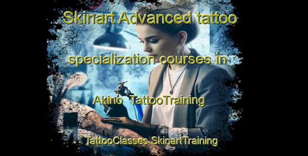 Skinart Advanced tattoo specialization courses in Akino | #TattooTraining #TattooClasses #SkinartTraining-Japan