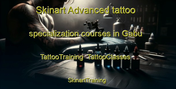 Skinart Advanced tattoo specialization courses in Gabu | TattooTraining | TattooClasses | SkinartTraining-Japan