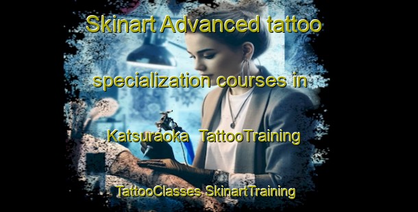 Skinart Advanced tattoo specialization courses in Katsuraoka | #TattooTraining #TattooClasses #SkinartTraining-Japan