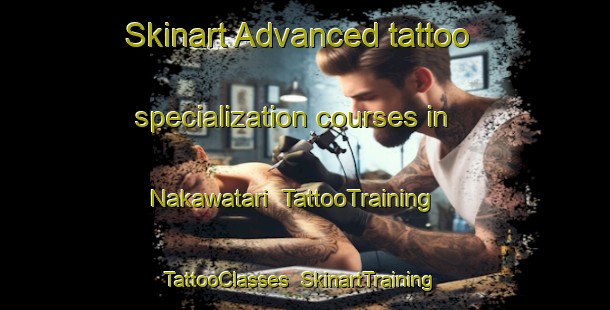 Skinart Advanced tattoo specialization courses in Nakawatari | TattooTraining | TattooClasses | SkinartTraining-Japan