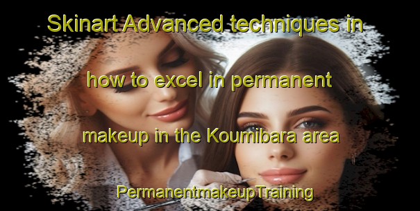 Skinart Advanced techniques in how to excel in permanent makeup in the Koumibara area | PermanentmakeupTraining | PermanentmakeupClasses | SkinartTraining-Japan