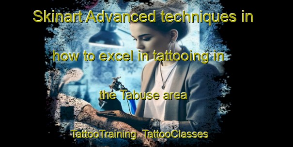 Skinart Advanced techniques in how to excel in tattooing in the Tabuse area | TattooTraining | TattooClasses | SkinartTraining-Japan