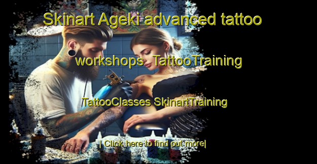 Skinart Ageki advanced tattoo workshops | #TattooTraining #TattooClasses #SkinartTraining-Japan