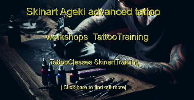 Skinart Ageki advanced tattoo workshops | #TattooTraining #TattooClasses #SkinartTraining-Japan