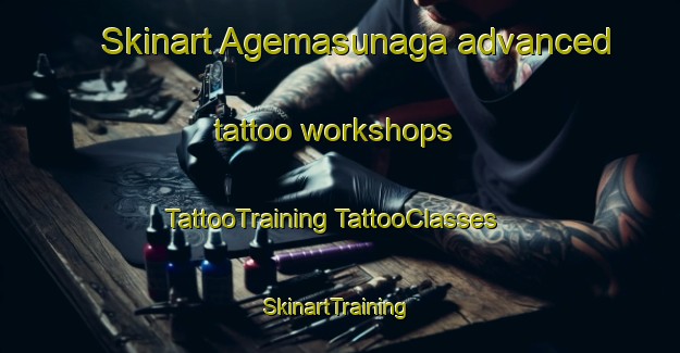 Skinart Agemasunaga advanced tattoo workshops | #TattooTraining #TattooClasses #SkinartTraining-Japan