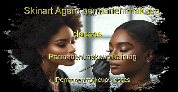 Skinart Agero permanentmakeup classes | #PermanentmakeupTraining #PermanentmakeupClasses #SkinartTraining-Japan