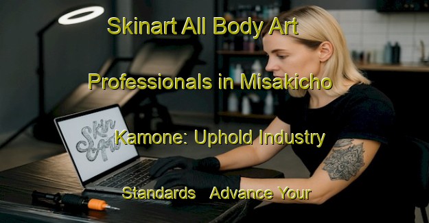 Skinart All Body Art Professionals in Misakicho Kamone: Uphold Industry Standards - Advance Your Career | Body Art Qualification Authority | BAQA-Japan