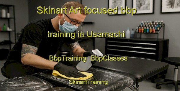 Skinart Art-focused bbp training in Usamachi | BbpTraining | BbpClasses | SkinartTraining-Japan