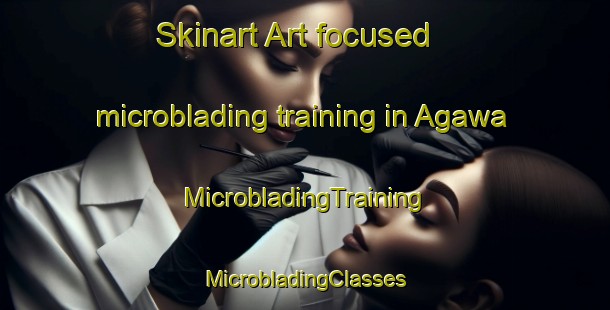 Skinart Art-focused microblading training in Agawa | #MicrobladingTraining #MicrobladingClasses #SkinartTraining-Japan