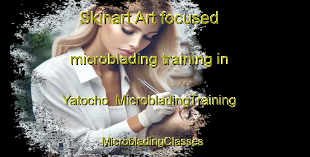 Skinart Art-focused microblading training in Yatocho | MicrobladingTraining | MicrobladingClasses | SkinartTraining-Japan