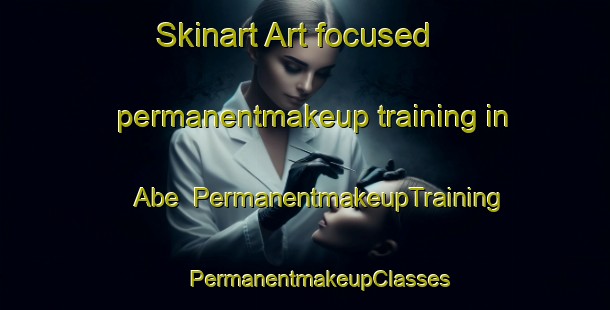 Skinart Art-focused permanentmakeup training in Abe | #PermanentmakeupTraining #PermanentmakeupClasses #SkinartTraining-Japan