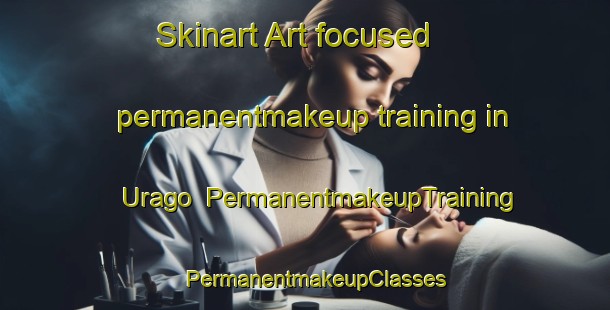 Skinart Art-focused permanentmakeup training in Urago | PermanentmakeupTraining | PermanentmakeupClasses | SkinartTraining-Japan