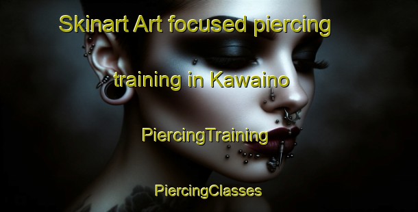 Skinart Art-focused piercing training in Kawaino | #PiercingTraining #PiercingClasses #SkinartTraining-Japan