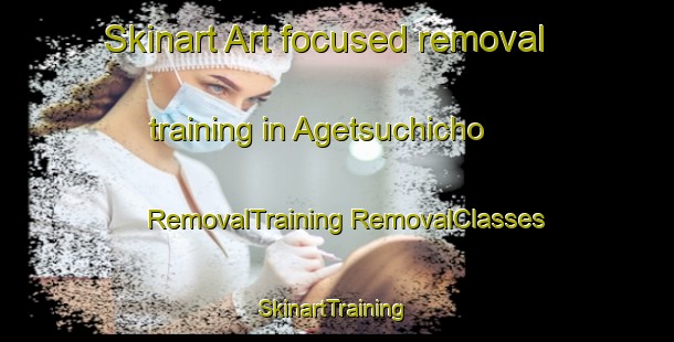 Skinart Art-focused removal training in Agetsuchicho | #RemovalTraining #RemovalClasses #SkinartTraining-Japan