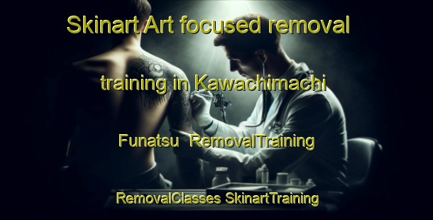 Skinart Art-focused removal training in Kawachimachi Funatsu | #RemovalTraining #RemovalClasses #SkinartTraining-Japan