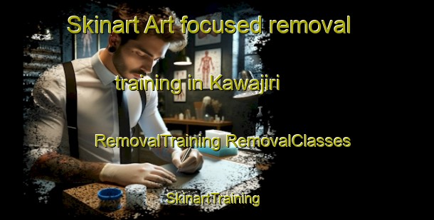 Skinart Art-focused removal training in Kawajiri | #RemovalTraining #RemovalClasses #SkinartTraining-Japan