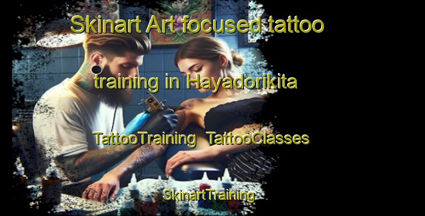 Skinart Art-focused tattoo training in Hayadorikita | TattooTraining | TattooClasses | SkinartTraining-Japan