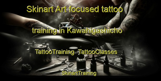 Skinart Art-focused tattoo training in Kawahigashicho | TattooTraining | TattooClasses | SkinartTraining-Japan