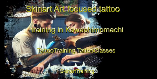 Skinart Art-focused tattoo training in Kawashimomachi | #TattooTraining #TattooClasses #SkinartTraining-Japan