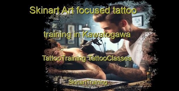 Skinart Art-focused tattoo training in Kawatogawa | #TattooTraining #TattooClasses #SkinartTraining-Japan