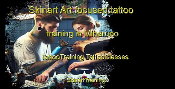 Skinart Art-focused tattoo training in Miharuno | #TattooTraining #TattooClasses #SkinartTraining-Japan