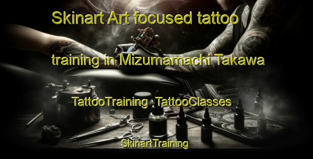 Skinart Art-focused tattoo training in Mizumamachi Takawa | TattooTraining | TattooClasses | SkinartTraining-Japan