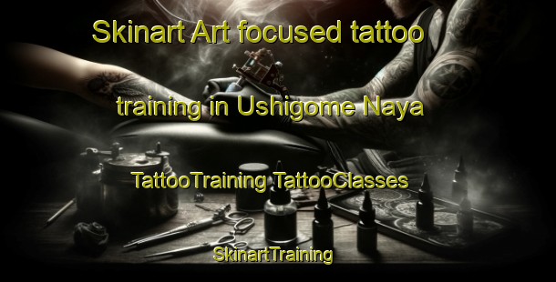 Skinart Art-focused tattoo training in Ushigome Naya | #TattooTraining #TattooClasses #SkinartTraining-Japan