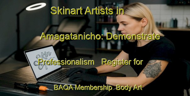 Skinart Artists in Amagatanicho: Demonstrate Professionalism - Register for BAQA Membership | Body Art Qualification Authority | BAQA-Japan
