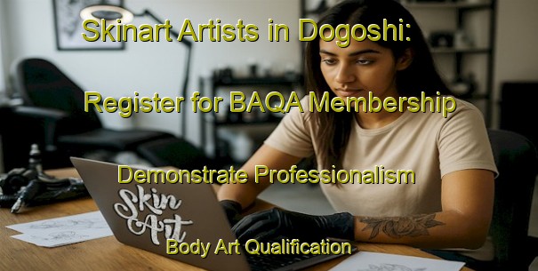 Skinart Artists in Dogoshi: Register for BAQA Membership - Demonstrate Professionalism | Body Art Qualification Authority | BAQA-Japan