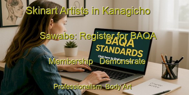 Skinart Artists in Kanagicho Sawabe: Register for BAQA Membership - Demonstrate Professionalism | Body Art Qualification Authority | BAQA-Japan