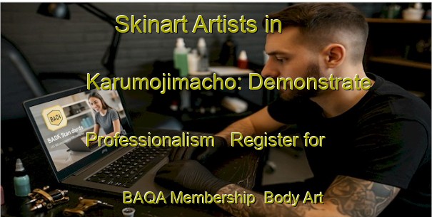 Skinart Artists in Karumojimacho: Demonstrate Professionalism - Register for BAQA Membership | Body Art Qualification Authority | BAQA-Japan