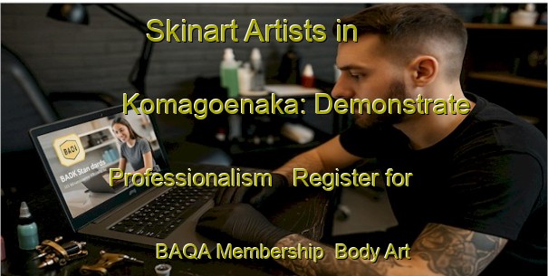 Skinart Artists in Komagoenaka: Demonstrate Professionalism - Register for BAQA Membership | Body Art Qualification Authority | BAQA-Japan
