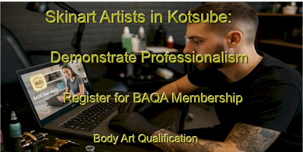 Skinart Artists in Kotsube: Demonstrate Professionalism - Register for BAQA Membership | Body Art Qualification Authority | BAQA-Japan