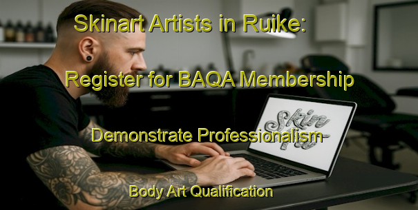 Skinart Artists in Ruike: Register for BAQA Membership - Demonstrate Professionalism | Body Art Qualification Authority | BAQA-Japan